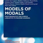 خرید و دانلود نسخه کامل کتاب Models of Modals: From Pragmatics and Corpus Linguistics to Machine Learning