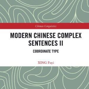 خرید و دانلود نسخه کامل کتاب Modern Chinese Complex Sentences II: Coordinate Type
