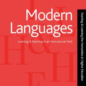 خرید و دانلود نسخه کامل کتاب Modern Languages: Learning and Teaching in an Intercultural Field (Teaching and Learning the Humanities Series)