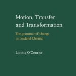 خرید و دانلود نسخه کامل کتاب Motion, Transfer and Transformation: the Grammar of Change in Lowland Chontal (Studies in Language Companion Series, Volume 95)