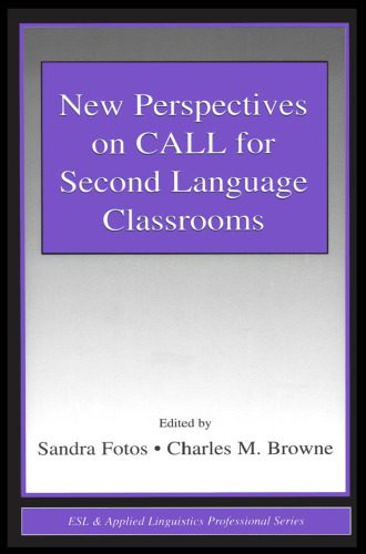 خرید و دانلود نسخه کامل کتاب New Perspectives on Call for Second Language Classrooms (ESL and Applied Linguistics Professional Series) (Esl and Applied Linguistics Professional Series)_689ce5e597ac3.jpeg خرید و دانلود نسخه کامل کتاب New Perspectives on Call for Second Language Classrooms (ESL and Applied Linguistics Professional Series) (Esl and Applied Linguistics Professional Series)