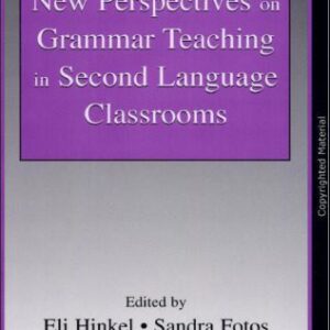 خرید و دانلود نسخه کامل کتاب New Perspectives on Grammar Teaching in Second Language Classrooms (ESL and Applied Linguistics Professional Series)