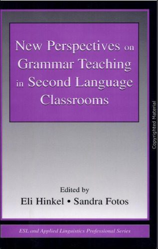 خرید و دانلود نسخه کامل کتاب New Perspectives on Grammar Teaching in Second Language Classrooms (ESL and Applied Linguistics Professional Series)_689d8e5936f01.jpeg خرید و دانلود نسخه کامل کتاب New Perspectives on Grammar Teaching in Second Language Classrooms (ESL and Applied Linguistics Professional Series)