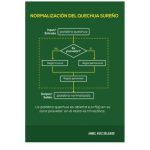 خرید و دانلود نسخه کامل کتاب Normalización del quechua sureño: La palabra quechua es abierta e,o=f(q) en su zona posvelar, en el resto es trivocálica