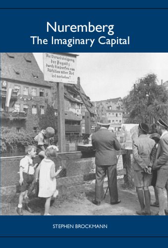 خرید و دانلود نسخه کامل کتاب Nuremberg: The Imaginary Capital_689925de7134f.jpeg خرید و دانلود نسخه کامل کتاب Nuremberg: The Imaginary Capital