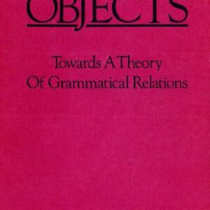 خرید و دانلود نسخه کامل کتاب Objects: Towards a Theory of Grammatical Relations