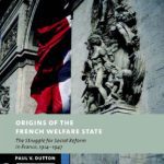 خرید و دانلود نسخه کامل کتاب Origins of the French Welfare State: The Struggle for Social Reform in France, 1914-1947