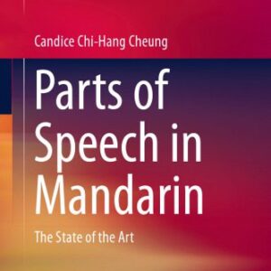 خرید و دانلود نسخه کامل کتاب Parts of Speech in Mandarin: The State of the Art