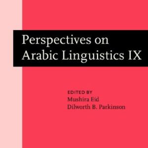 خرید و دانلود نسخه کامل کتاب Perspectives on Arabic Linguistics: Papers from the Annual Symposium on Arabic Linguistics. Volume IX: Washington D.C., 1995