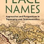 خرید و دانلود نسخه کامل کتاب Place Names: Approaches and Perspectives in Toponymy and Toponomastics