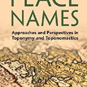 خرید و دانلود نسخه کامل کتاب Place Names: Approaches and Perspectives in Toponymy and Toponomastics
