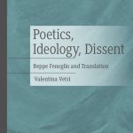 خرید و دانلود نسخه کامل کتاب Poetics, Ideology, Dissent: Beppe Fenoglio and Translation