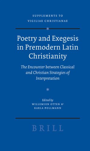 خرید و دانلود نسخه کامل کتاب Poetry and Exegesis in Premodern Latin Christianity: The Encounter Between Classical and Christian Strategies of Interpretation (Supplements to Vigiliae … of Early Christian Life and Language)_689cfbd801f74.jpeg خرید و دانلود نسخه کامل کتاب Poetry and Exegesis in Premodern Latin Christianity: The Encounter Between Classical and Christian Strategies of Interpretation (Supplements to Vigiliae … of Early Christian Life and Language)