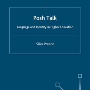 خرید و دانلود نسخه کامل کتاب Posh Talk: Language and Identity in Higher Education
