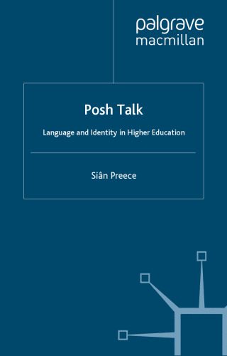 خرید و دانلود نسخه کامل کتاب Posh Talk: Language and Identity in Higher Education_6898f4382e5ff.jpeg خرید و دانلود نسخه کامل کتاب Posh Talk: Language and Identity in Higher Education