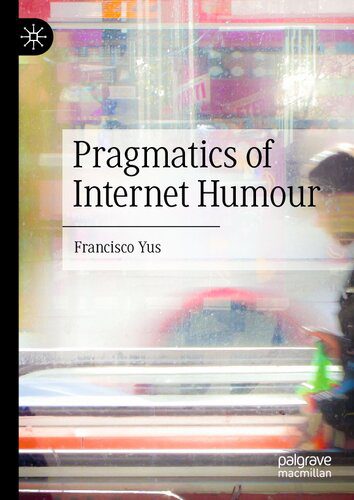 خرید و دانلود نسخه کامل کتاب Pragmatics of Internet Humour_68985acbd0c73.jpeg خرید و دانلود نسخه کامل کتاب Pragmatics of Internet Humour