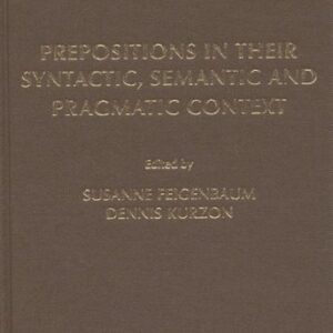 خرید و دانلود نسخه کامل کتاب Prepositions in Their Syntactic, Semantic and Pragmatic Context
