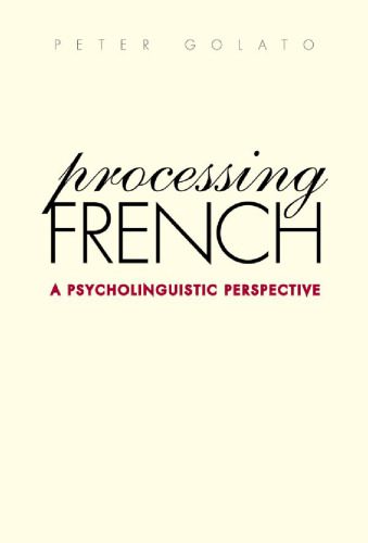 خرید و دانلود نسخه کامل کتاب Processing French: A Psycholinguistic Perspective (Yale Language Series)_689a40cfa3b37.jpeg خرید و دانلود نسخه کامل کتاب Processing French: A Psycholinguistic Perspective (Yale Language Series)