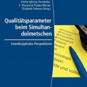 خرید و دانلود نسخه کامل کتاب Qualitätsparameter beim Simultandolmetschen interdisziplinäre Perspektiven