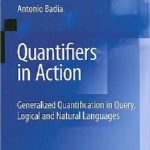 خرید و دانلود نسخه کامل کتاب Quantifiers in Action: Generalized Quantification in Query, Logical and Natural Languages