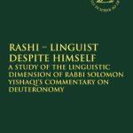 خرید و دانلود نسخه کامل کتاب Rashi – Linguist despite Himself: A Study of the Linguistic Dimension of Rabbi Solomon Yishaqi’s Commentary on Deuteronomy