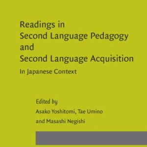 خرید و دانلود نسخه کامل کتاب Readings in Second Language Pedagogy and Second Language Acquisition: In Japanese Context (Usage-Based Linguistic Informatics)