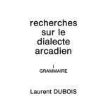 خرید و دانلود نسخه کامل کتاب Recherches sur le dialecte arcadien, I. Grammaire