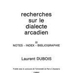 خرید و دانلود نسخه کامل کتاب Recherches sur le dialecte arcadien, III. Notes, index, bibliographie