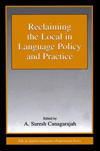 خرید و دانلود نسخه کامل کتاب Reclaiming the Local in Language Policy and Practice (ESL & Applied Linguistics Professional Series)_689d8de0c8ba3.jpeg خرید و دانلود نسخه کامل کتاب Reclaiming the Local in Language Policy and Practice (ESL & Applied Linguistics Professional Series)