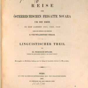 خرید و دانلود نسخه کامل کتاب Reise der österreichischen Fregatte Novara um die Erde, in den Jahren 1857, 1858, 1859 unter den Befehlen des Commodore B. von Wüllerstorf-Urbair / Linguistischer Teil