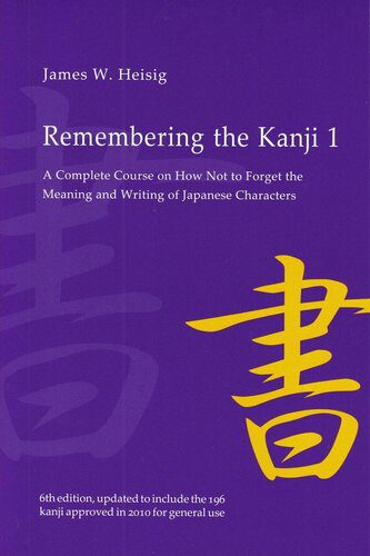 خرید و دانلود نسخه کامل کتاب Remembering the Kanji 1: A Complete Course on How Not to Forget the Meaning and Writing of Japanese Characters_6898929fabb47.jpeg خرید و دانلود نسخه کامل کتاب Remembering the Kanji 1: A Complete Course on How Not to Forget the Meaning and Writing of Japanese Characters