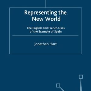 خرید و دانلود نسخه کامل کتاب Representing the New World: The English and French Uses of the Example of Spain