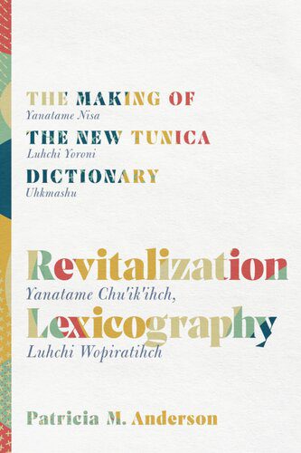 خرید و دانلود نسخه کامل کتاب Revitalization Lexicography: The Making of the New Tunica Dictionary_6898658ce5aa2.jpeg خرید و دانلود نسخه کامل کتاب Revitalization Lexicography: The Making of the New Tunica Dictionary