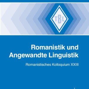 خرید و دانلود نسخه کامل کتاب Romanistik und Angewandte Linguistik : Romanistisches Kolloquium XXIII