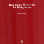 خرید و دانلود نسخه کامل کتاب Rückläufiges Wörterbuch des Bibelgotischen: Ein Entwurf