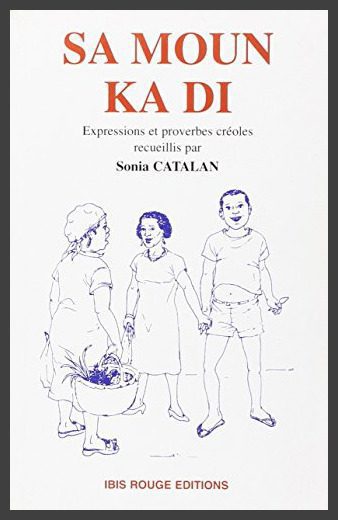 خرید و دانلود نسخه کامل کتاب Sa Moun Ka Di : Proverbes et Expressions Créoles_6898f0e3edc33.jpeg خرید و دانلود نسخه کامل کتاب Sa Moun Ka Di : Proverbes et Expressions Créoles