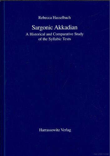خرید و دانلود نسخه کامل کتاب Sargonic Akkadian: A Historical and Comparative Study of the Syllabic Texts_6898e622358f9.jpeg خرید و دانلود نسخه کامل کتاب Sargonic Akkadian: A Historical and Comparative Study of the Syllabic Texts