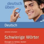 خرید و دانلود نسخه کامل کتاب Schwierige Wörter Übungen zu Verben, Nomen und Adjektiven, German Vocabulary  B1 C1 ÖSD Test
