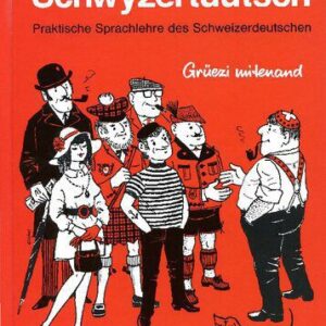 خرید و دانلود نسخه کامل کتاب Schwyzertüütsch «Grüezi mitenand»: Praktische Sprachlehre des Schweizerdeutschen