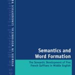 خرید و دانلود نسخه کامل کتاب Semantics and word formation : the semantic development of five French suffixes in Middle English
