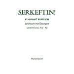 خرید و دانلود نسخه کامل کتاب SERKEFTIN! KURMANCÎ KURDISCH Lehrbuch mit Übungen Sprachniveau A1 – A2
