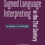 خرید و دانلود نسخه کامل کتاب Signed Language Interpreting in the 21st Century : Foundations and Practice