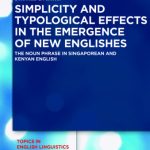 خرید و دانلود نسخه کامل کتاب Simplicity and Typological Effects in the Emergence of New Englishes