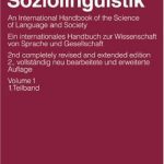 خرید و دانلود نسخه کامل کتاب Sociolinguistics: An International Handbook of the Science of Language and Society (2nd ed.), Vol. 1   Soziolinguistik: Ein Internationales Handbuch zur Wissenschaft von Sprache und Gesellschaft (2. Aufl.), Teilband 1 (Handbücher zur Sprach- und Kommunikationswissenschaft 3.1   Handbooks of Linguistics and Communication Science 3.1) (German and English Edition)
