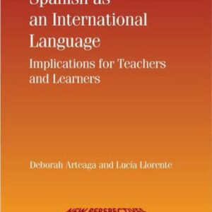 خرید و دانلود نسخه کامل کتاب Spanish as an International Language: Implications for Teachers and Learners (New Perspectives on Language and Education)