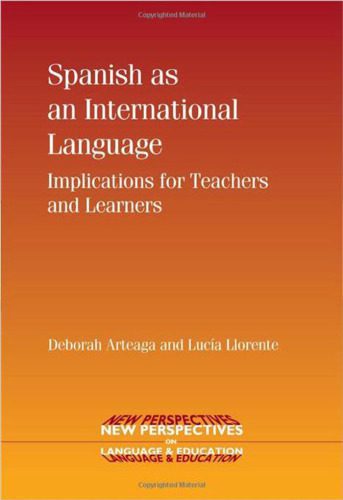 خرید و دانلود نسخه کامل کتاب Spanish as an International Language: Implications for Teachers and Learners (New Perspectives on Language and Education)_689922c0bde41.jpeg خرید و دانلود نسخه کامل کتاب Spanish as an International Language: Implications for Teachers and Learners (New Perspectives on Language and Education)