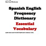 خرید و دانلود نسخه کامل کتاب Spanish – English Frequency Dictionary – Essential Vocabulary: The 2500 Most Used Words & 468 Most Common Verbs