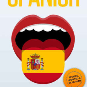 خرید و دانلود نسخه کامل کتاب SPANISH: Revised, Expanded & Updated – Beginner’s Step by Step Course to Quickly Learning: The Spanish Language, Spanish Grammar, & Spanish Phrases