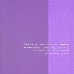 خرید و دانلود نسخه کامل کتاب Speaking Against Number: Heidegger, Language and the Politics of Calculation