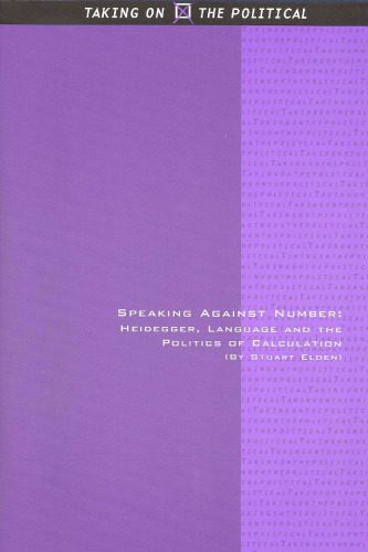 خرید و دانلود نسخه کامل کتاب Speaking Against Number: Heidegger, Language and the Politics of Calculation_689a40984330b.jpeg خرید و دانلود نسخه کامل کتاب Speaking Against Number: Heidegger, Language and the Politics of Calculation